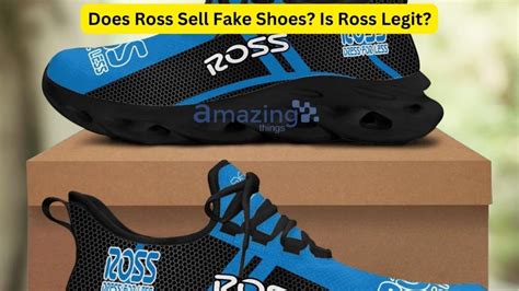 ross sells fake shoes|does ross sell underwear.